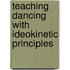 Teaching Dancing With Ideokinetic Principles