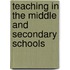 Teaching In The Middle And Secondary Schools