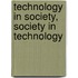 Technology In Society, Society In Technology