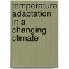 Temperature Adaptation In A Changing Climate door Kenneth B. Storey