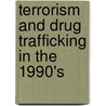 Terrorism And Drug Trafficking In The 1990's by Alison Jamieson
