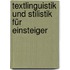 Textlinguistik und Stilistik für Einsteiger