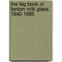 The Big Book of Fenton Milk Glass, 1940-1985