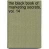 The Black Book of Marketing Secrets, Vol. 14 door T.J. Rohleder