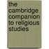 The Cambridge Companion To Religious Studies