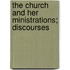 The Church And Her Ministrations; Discourses