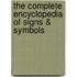 The Complete Encyclopedia Of Signs & Symbols