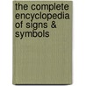 The Complete Encyclopedia Of Signs & Symbols door Raje Airey