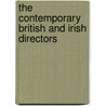 The Contemporary British And Irish Directors by Yoram Allon