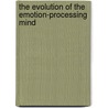 The Evolution of the Emotion-Processing Mind by Robert Langs