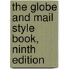 The Globe and Mail Style Book, Ninth Edition by J.A. McFarlane