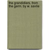 The Grandidiers. From The Germ. By W. Savile by Julius Rodenberg