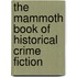 The Mammoth Book Of Historical Crime Fiction