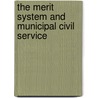 The Merit System And Municipal Civil Service door F. Gottfried