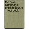 The New Cambridge English Course 1 Test Book by Michael Swan