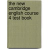 The New Cambridge English Course 4 Test Book by Michael Swan