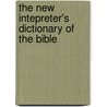 The New Intepreter's Dictionary Of The Bible door Onbekend