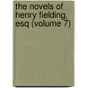 The Novels Of Henry Fielding, Esq (Volume 7) door Henry Fielding