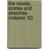 The Novels, Stories And Sketches (Volume 12)