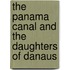 The Panama Canal And The Daughters Of Danaus