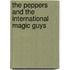 The Peppers And The International Magic Guys
