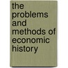 The Problems And Methods Of Economic History door Witold Kula