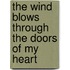 The Wind Blows Through the Doors of My Heart