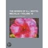 The Works Of G.J. Whyte-Melville (Volume 16) door George John Whyte Melville