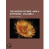 The Works Of Mrs. Ann S. Stephens (Volume 2) door Ann Sophia Stephens