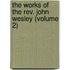 The Works Of The Rev. John Wesley (Volume 2)