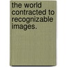 The World Contracted To Recognizable Images. door Edrik Joel Lopez