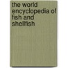 The World Encyclopedia Of Fish And Shellfish door Kate Whiteman