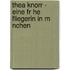 Thea Knorr - Eine Fr He Fliegerin In M Nchen