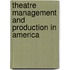 Theatre Management and Production in America