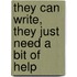 They Can Write, They Just Need A Bit Of Help
