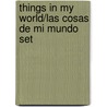 Things in My World/Las Cosas de Mi Mundo Set door Weekly Reader Editorial