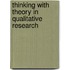 Thinking With Theory In Qualitative Research