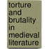 Torture And Brutality In Medieval Literature