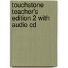 Touchstone Teacher's Edition 2 With Audio Cd by Jeanne McCarten