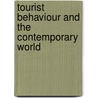 Tourist Behaviour And The Contemporary World door Philip L. Pearce