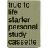 True To Life Starter Personal Study Cassette
