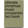 Ultimate Christmas Music Companion Fact Book door Dale V. Nobbman