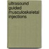 Ultrasound Guided Musculoskeletal Injections