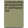 Understanding Developments In Cyberspace Law door Michaela Falls