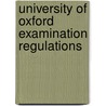 University Of Oxford Examination Regulations door Onbekend