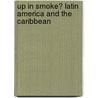 Up in Smoke? Latin America and the Caribbean door Hannah Reid