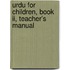 Urdu For Children, Book Ii, Teacher's Manual