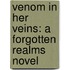 Venom In Her Veins: A Forgotten Realms Novel