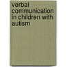 Verbal Communication In Children With Autism by Tobias Reiche