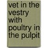 Vet In The Vestry With Poultry In The Pulpit